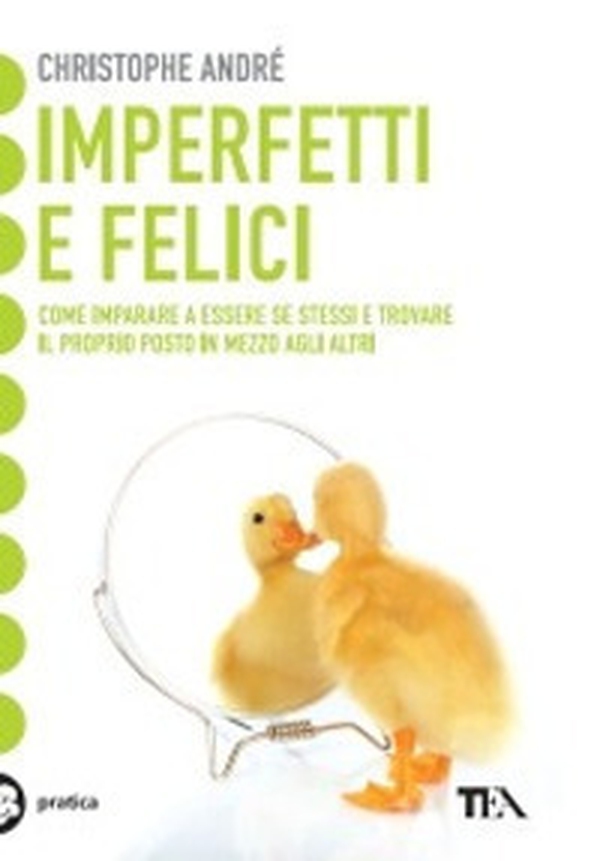 Imperfetti e felici - Librerie.coop Imperfetti e felici - Librerie.coop