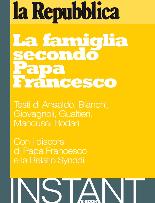La famiglia secondo Papa Francesco - Librerie.coop La famiglia secondo Papa Francesco - Librerie.coop