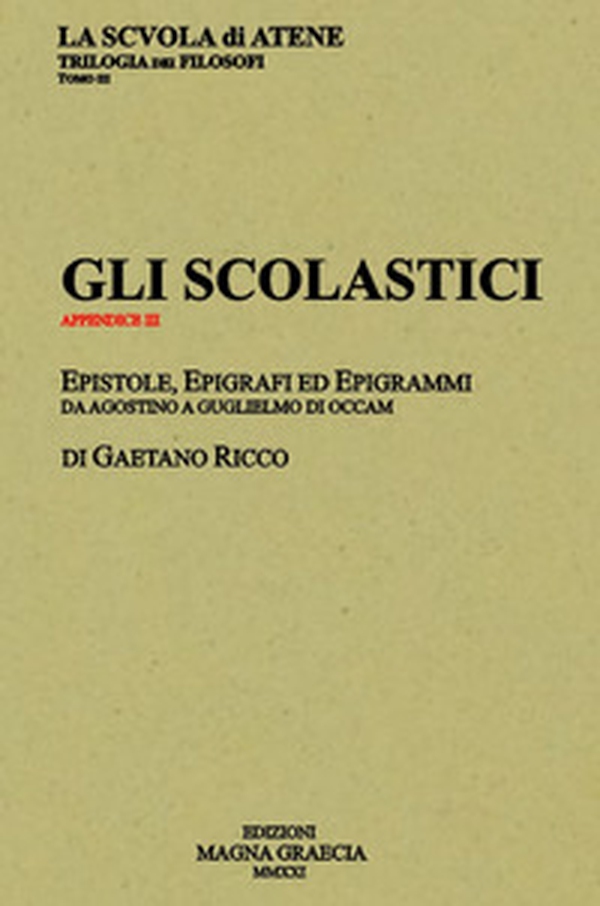 Gli Scolastici. Epistole, epigrafi ed epigrammi da Agostino a Guglielmo di Occam - Librerie.coop Gli Scolastici. Epistole, epigrafi ed epigrammi da Agostino a Guglielmo di Occam - Librerie.coop