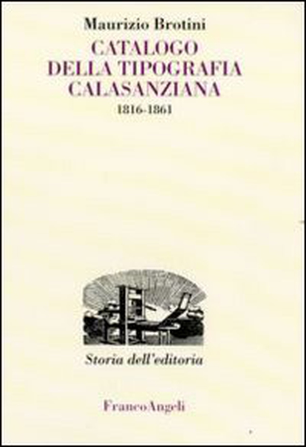 Catalogo della tipografia Calasanziana (1816-1861) - Librerie.coop Catalogo della tipografia Calasanziana (1816-1861) - Librerie.coop