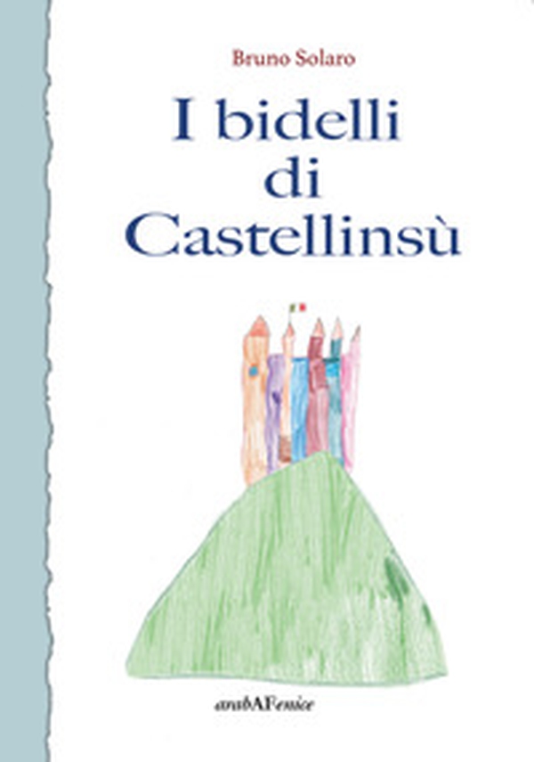 I bidelli di Castellinsù - Librerie.coop I bidelli di Castellinsù - Librerie.coop