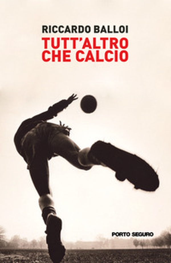 Tutt'altro che calcio - Librerie.coop Tutt'altro che calcio - Librerie.coop