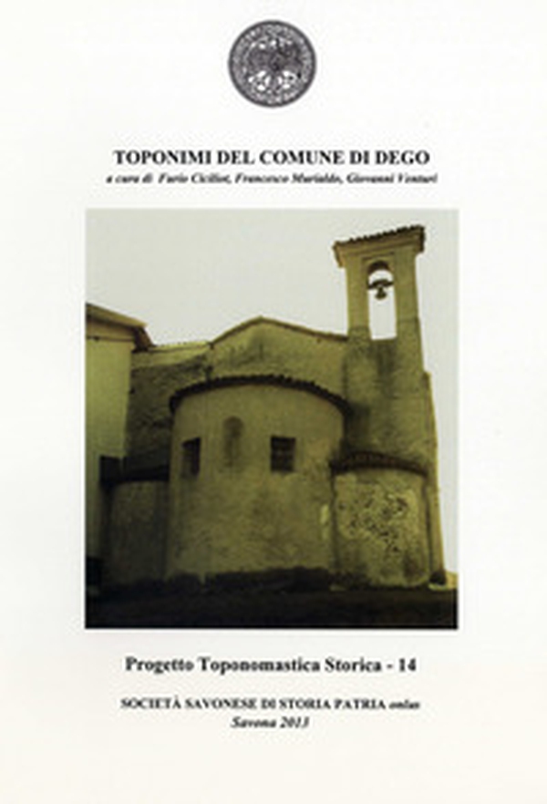 Toponimi del Comune di Dego - Librerie.coop Toponimi del Comune di Dego - Librerie.coop