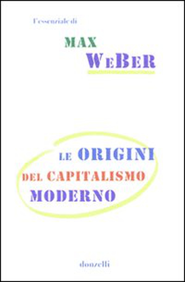 Le origini del capitalismo moderno - Librerie.coop Le origini del capitalismo moderno - Librerie.coop