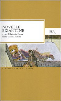 Novelle bizantine. Testo greco a fronte - Librerie.coop