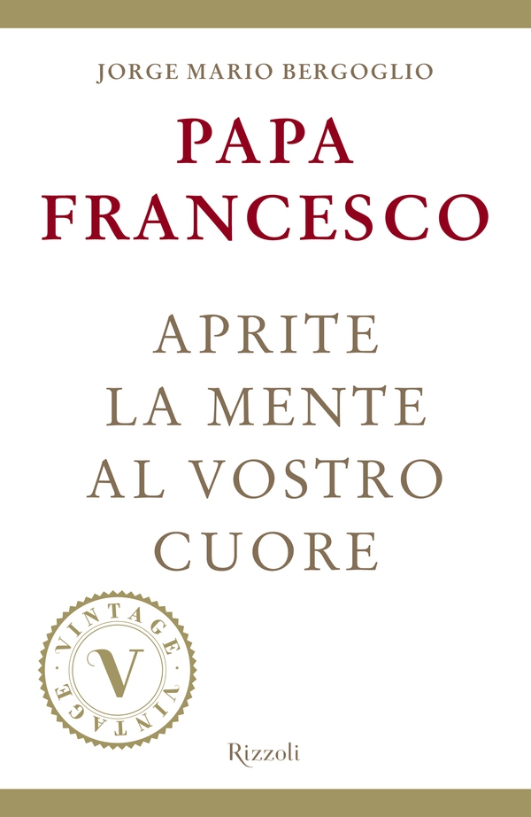 Aprite la mente al vostro cuore (VINTAGE) - Librerie.coop Aprite la mente al vostro cuore (VINTAGE) - Librerie.coop