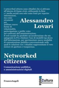Networked citizens. Comunicazione pubblica e amministrazioni digitali - Librerie.coop