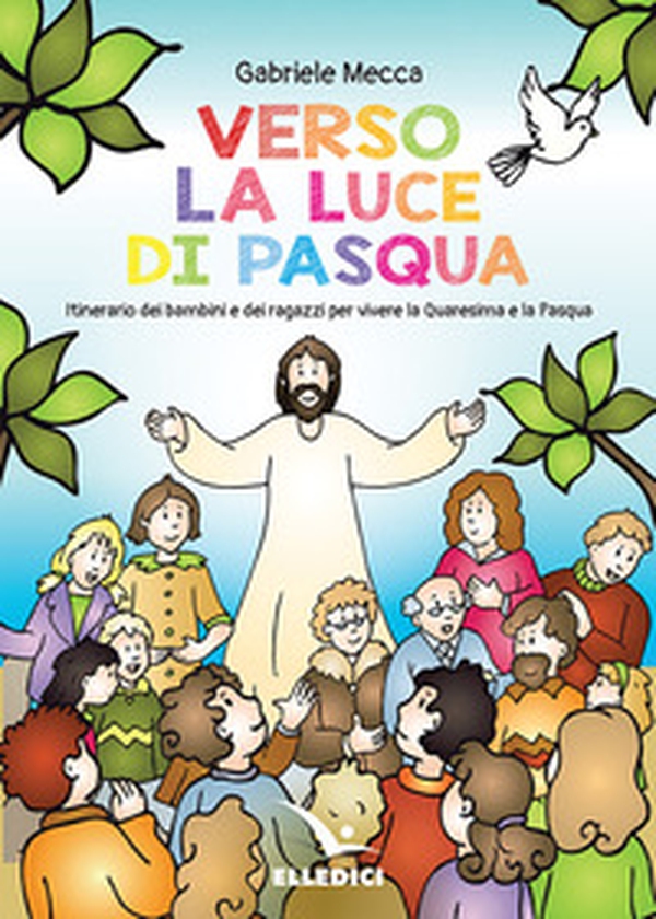 Verso la luce di Pasqua - Librerie.coop Verso la luce di Pasqua - Librerie.coop