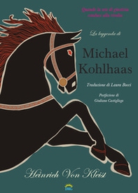 La leggenda di Michael Kohlhaas. Da una cronaca antica - Librerie.coop