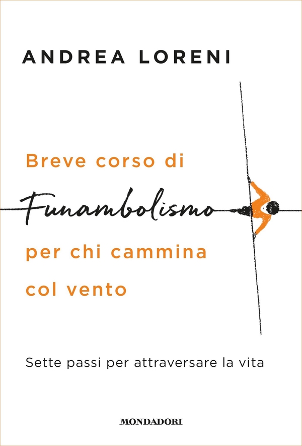 Breve corso di funambolismo per chi cammina col vento - Librerie.coop Breve corso di funambolismo per chi cammina col vento - Librerie.coop