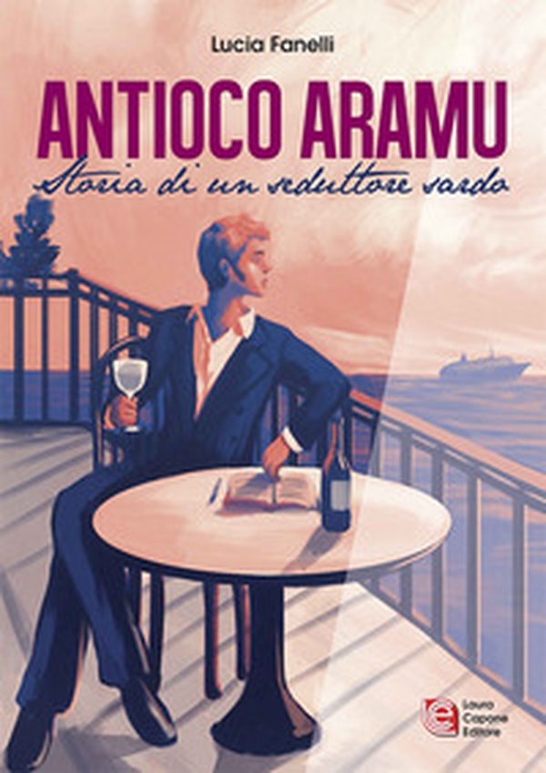 Antioco Aramu. Storia di un seduttore sardo - Librerie.coop Antioco Aramu. Storia di un seduttore sardo - Librerie.coop