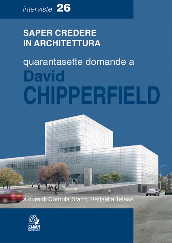 TRENTASETTE DOMANDE A DAVID CHIPPERFIELD - Librerie.coop TRENTASETTE DOMANDE A DAVID CHIPPERFIELD - Librerie.coop