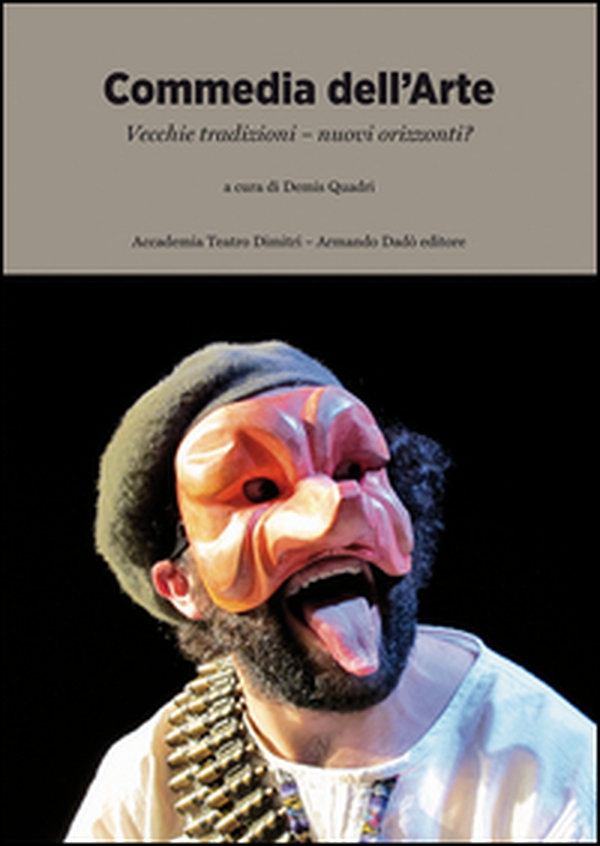 Commedia dell'arte. Vecchie tradizioni, nuovi orizzonti? - Librerie.coop Commedia dell'arte. Vecchie tradizioni, nuovi orizzonti? - Librerie.coop