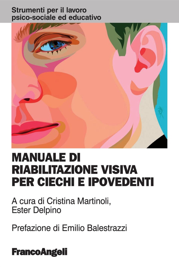 Manuale di riabilitazione visiva per ciechi e ipovedenti - Librerie.coop Manuale di riabilitazione visiva per ciechi e ipovedenti - Librerie.coop