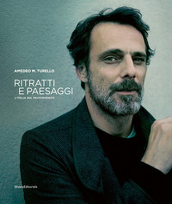 Ritratti e paesaggi. L'Italia sul palcoscenico - Librerie.coop Ritratti e paesaggi. L'Italia sul palcoscenico - Librerie.coop