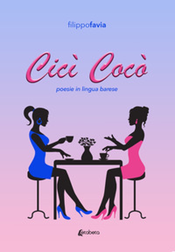 Cicì Cocò. Poesie in lingua barese - Librerie.coop Cicì Cocò. Poesie in lingua barese - Librerie.coop
