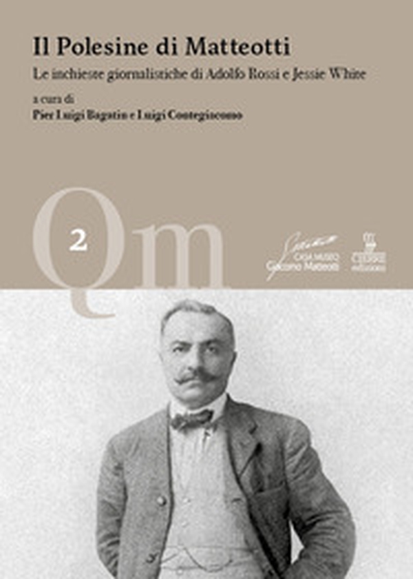 Il Polesine di Matteotti. Le inchieste giornalistiche di Adolfo Rossi e Jessie White - Librerie.coop Il Polesine di Matteotti. Le inchieste giornalistiche di Adolfo Rossi e Jessie White - Librerie.coop