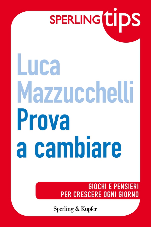 Prova a cambiare - Sperling TIPS - Librerie.coop Prova a cambiare - Sperling TIPS - Librerie.coop