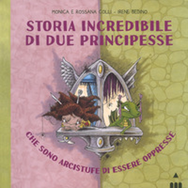 Storia incredibile di due principesse che sono arcistufe di essere oppresse - Librerie.coop Storia incredibile di due principesse che sono arcistufe di essere oppresse - Librerie.coop