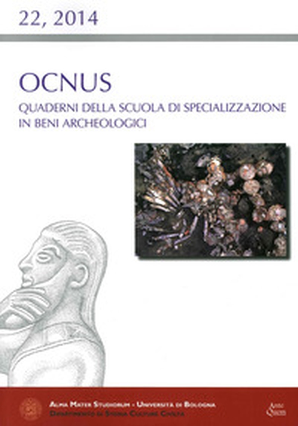 Ocnus. Quaderni della Scuola di Specializzazione in Beni Archeologici - Vol. 22 - Librerie.coop Ocnus. Quaderni della Scuola di Specializzazione in Beni Archeologici - Vol. 22 - Librerie.coop