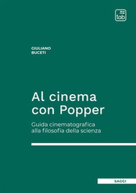 Al cinema con Popper. Guida cinematografica alla filosofia della scienza - Librerie.coop