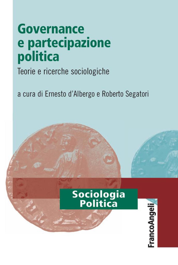 Governance e partecipazione politica. Teorie e ricerche sociologiche - Librerie.coop Governance e partecipazione politica. Teorie e ricerche sociologiche - Librerie.coop