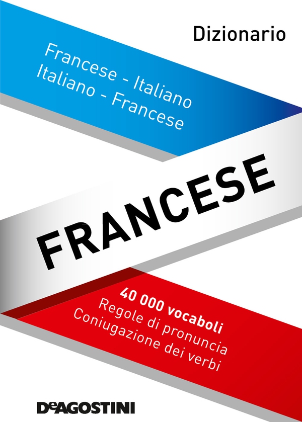 Dizionario francese. Francese-italiano, italiano-francese - Librerie.coop Dizionario francese. Francese-italiano, italiano-francese - Librerie.coop