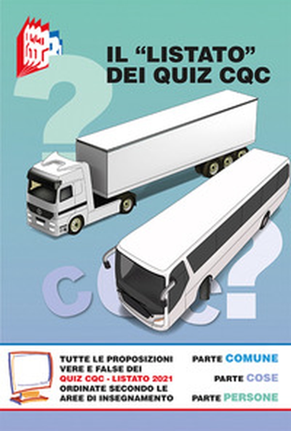 Il «listato» dei quiz CQC 2021. Tutte le proposizioni vere e false dei quiz CQC ordinate secondo le aree di insegnamento - Librerie.coop Il «listato» dei quiz CQC 2021. Tutte le proposizioni vere e false dei quiz CQC ordinate secondo le aree di insegnamento - Librerie.coop