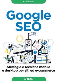 Google SEO. Strategie e tecniche mobile e desktop per siti ed e-commerce - Librerie.coop