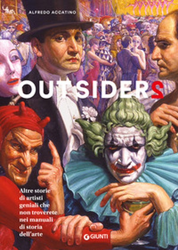 Outsiders 2. Altre storie di artisti geniali che non troverete nei manuali di storia dell'arte - Librerie.coop Outsiders 2. Altre storie di artisti geniali che non troverete nei manuali di storia dell'arte - Librerie.coop