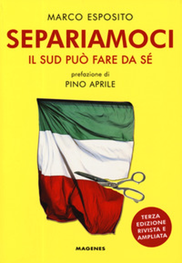 Separiamoci. Il Sud può fare da sé - Librerie.coop Separiamoci. Il Sud può fare da sé - Librerie.coop