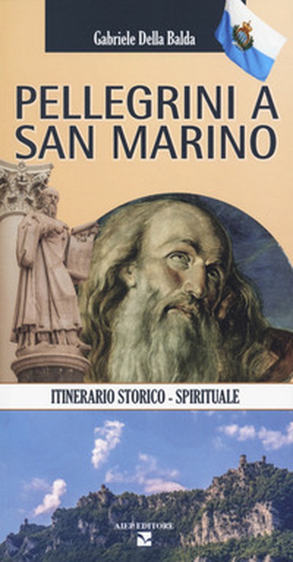Pellegrini a San Marino. Guida storico spirituale - Librerie.coop Pellegrini a San Marino. Guida storico spirituale - Librerie.coop
