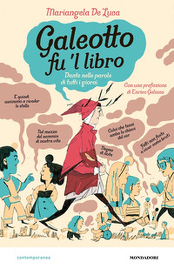 Galeotto fu 'l libro. Dante nelle parole di tutti i giorni - Librerie.coop Galeotto fu 'l libro. Dante nelle parole di tutti i giorni - Librerie.coop