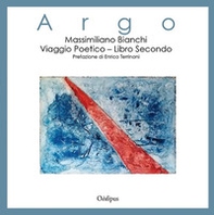 Argo. Viaggio poetico - Librerie.coop