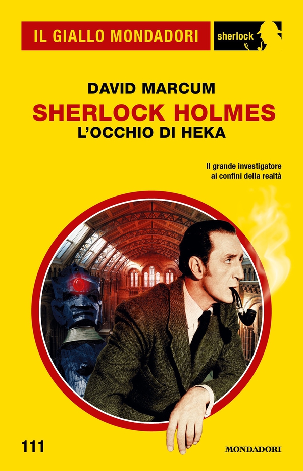 Sherlock Holmes. L'Occhio di Heka (Il Giallo Mondadori Sherlock) - Librerie.coop Sherlock Holmes. L'Occhio di Heka (Il Giallo Mondadori Sherlock) - Librerie.coop