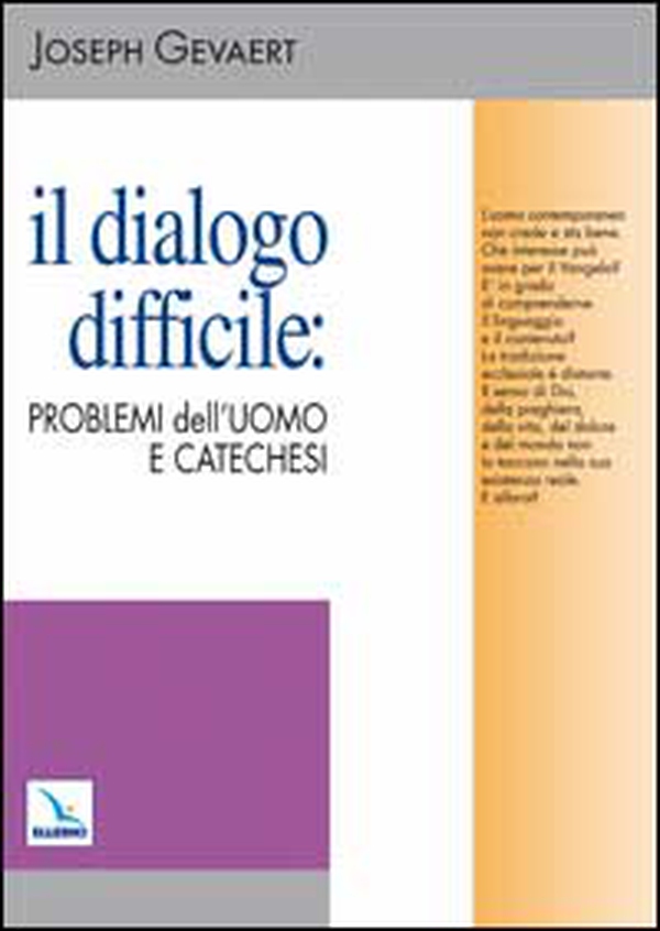 Il dialogo difficile: problemi dell'uomo e catechesi - Librerie.coop Il dialogo difficile: problemi dell'uomo e catechesi - Librerie.coop