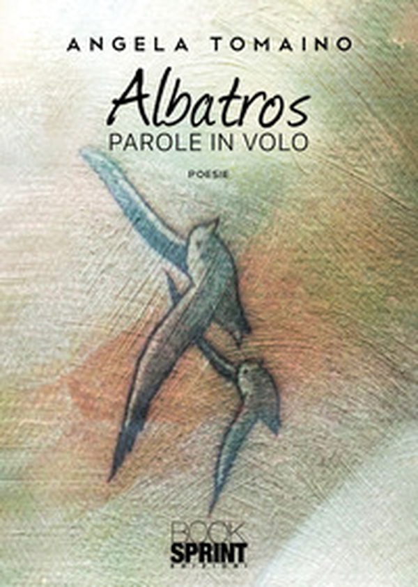 Albatros. Parole in volo - Librerie.coop Albatros. Parole in volo - Librerie.coop