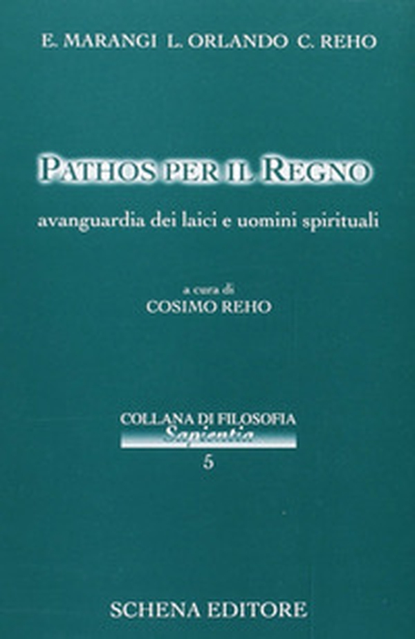 Pathos per il regno. Avanguardie dei laici e uomini spirituali - Librerie.coop Pathos per il regno. Avanguardie dei laici e uomini spirituali - Librerie.coop