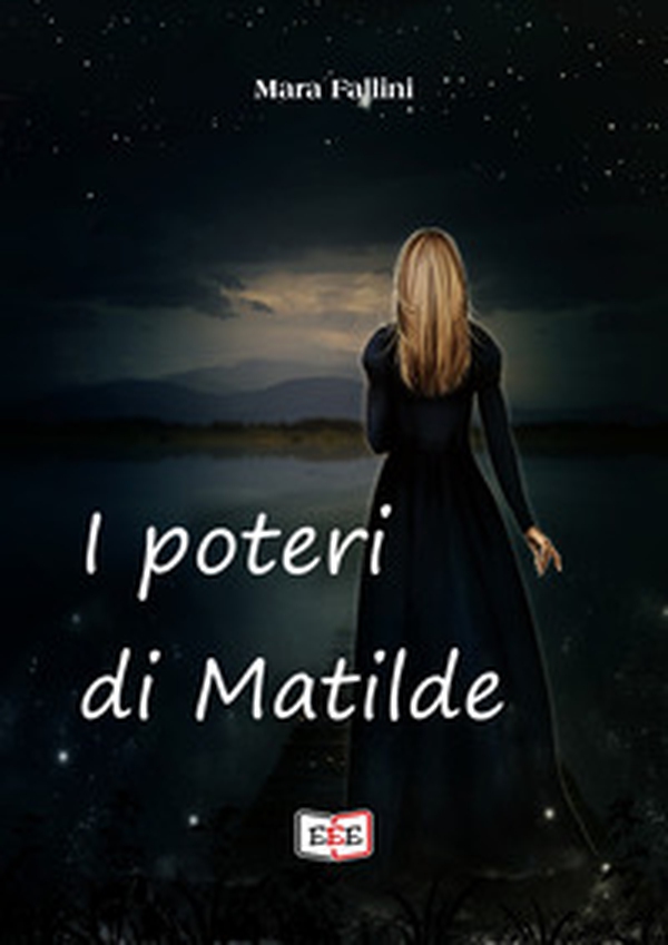 I poteri di Matilde - Librerie.coop I poteri di Matilde - Librerie.coop