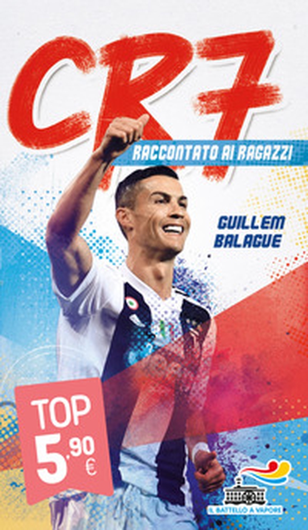 CR7. Cristiano Ronaldo raccontato ai ragazzi - Librerie.coop CR7. Cristiano Ronaldo raccontato ai ragazzi - Librerie.coop