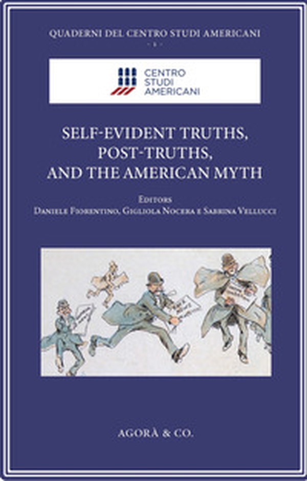 Self-evident truths, post-truths, and the American myth - Librerie.coop Self-evident truths, post-truths, and the American myth - Librerie.coop