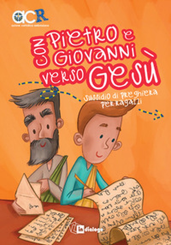 Con Pietro e Giovanni verso Gesù. Sussidio di preghiera per ragazzi - Librerie.coop Con Pietro e Giovanni verso Gesù. Sussidio di preghiera per ragazzi - Librerie.coop