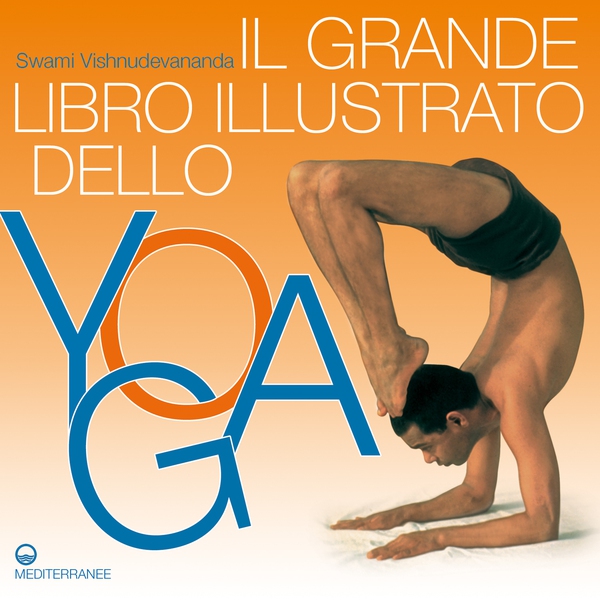 Il Grande Libro Illustrato dello Yoga - Librerie.coop Il Grande Libro Illustrato dello Yoga - Librerie.coop