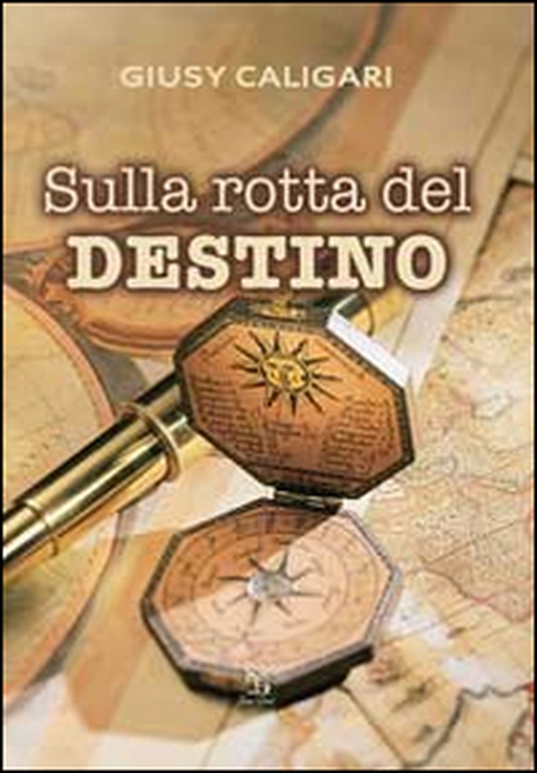 Sulla rotta del destino - Librerie.coop Sulla rotta del destino - Librerie.coop