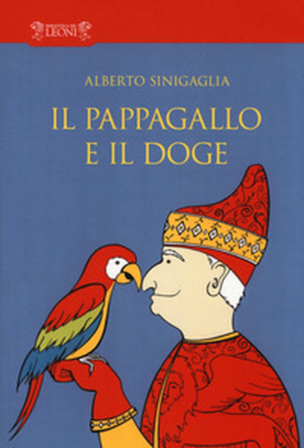 Il pappagallo e il doge - Librerie.coop Il pappagallo e il doge - Librerie.coop