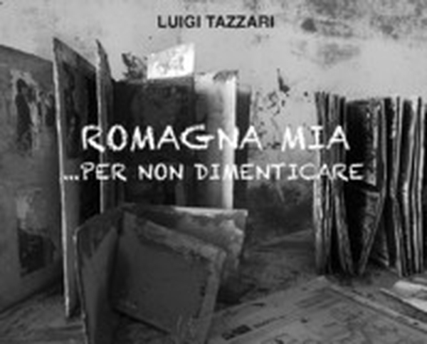 Romagna mia... per non dimenticare - Librerie.coop Romagna mia... per non dimenticare - Librerie.coop