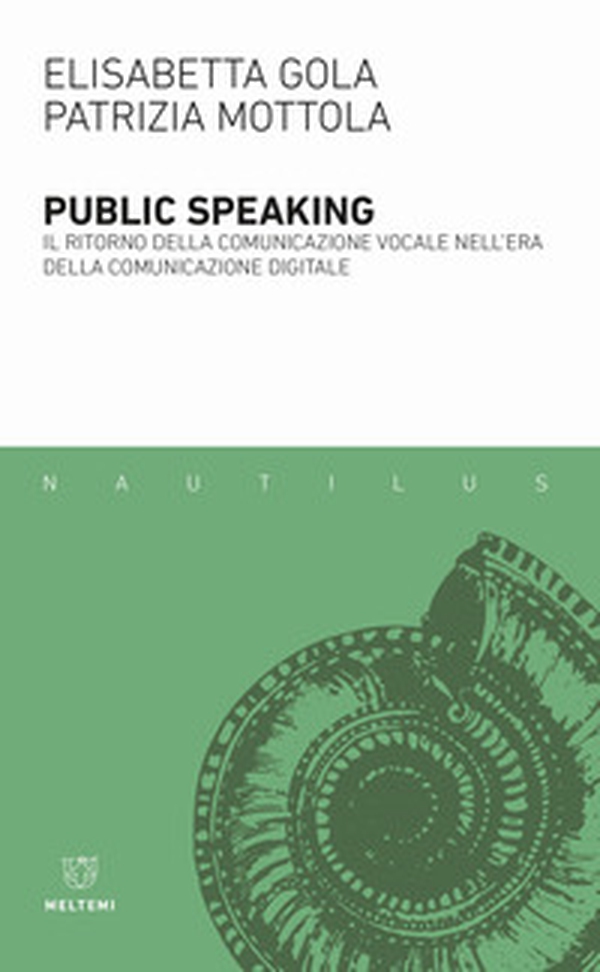Public speaking. Il ritorno della comunicazione vocale nell'era della comunicazione digitale - Librerie.coop Public speaking. Il ritorno della comunicazione vocale nell'era della comunicazione digitale - Librerie.coop