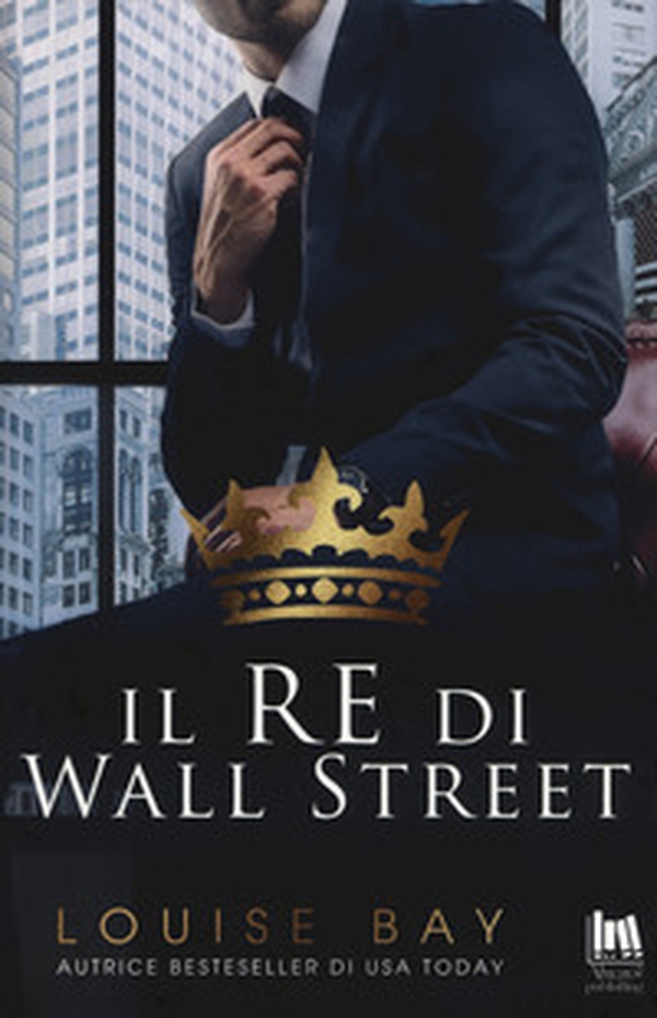 Il re di Wall Street - Librerie.coop Il re di Wall Street - Librerie.coop