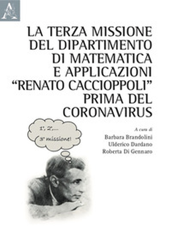 La terza missione del Dipartimento di Matematica e Applicazioni «Renato Caccioppoli» prima del Coronavirus - Librerie.coop La terza missione del Dipartimento di Matematica e Applicazioni «Renato Caccioppoli» prima del Coronavirus - Librerie.coop