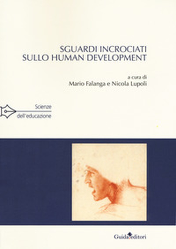 Sguardi incrociati sullo human development - Librerie.coop Sguardi incrociati sullo human development - Librerie.coop